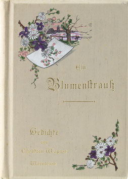 Wagner, Christian - Ein Blumenstrauß - Gedichte