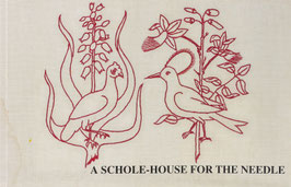 Mason, John, Elizabeth Mason und Levey, Santina M. - A Schole-House for the Needle - Produced from the original book printed in 1632 and now in the private collection of John and Elizabeth Mason