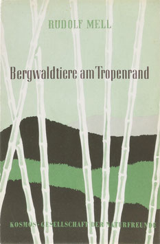 Mell, Rudolf - Bergwaldtiere am Tropenrand