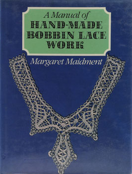 Maidment, Margaret - A Manual of Hand-Made Bobbin Lace Work