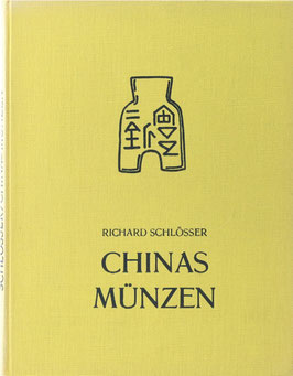 Schlösser, Richard - Chinas Münzen erläutert an der Sammlung im Missions-Museum des Franziskanerklosters zu Dorsten in Westfalen