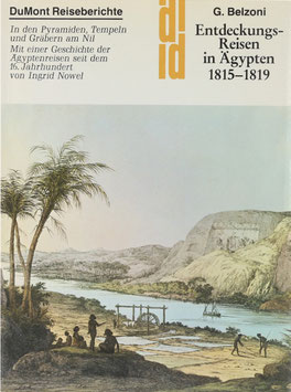 Belzoni, Giovanni - Entdeckungsreisen in Ägypten 1815-1819 - In den Pyramiden, Tempeln und Gräbern am Nil