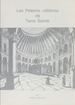 Storme, Albert - Les Pélerins célèbres de Terre Sainte