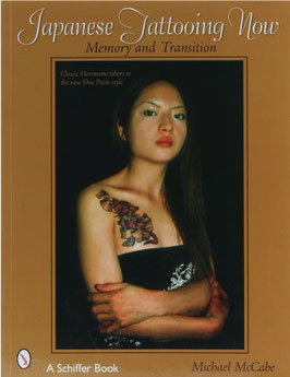 McCabe, Michael - Japanese Tattooing Now - Memory and Transition - Classic Horimono tebori to the new One Point style