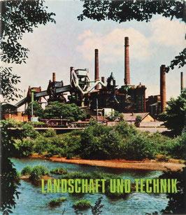 Olschowy, Gerhard - Landschaft und Technik - Landespflege in der Industriegesellschaft