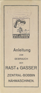 Rast & Gasser - Anleitung zum Gebrauch der Rast & Gasser Zentral-Bobbin Nähmaschinen