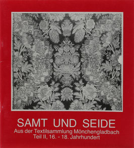 Brües, Eva - Samt und Seide - Aus der Textilsammlung Mönchengladbach - Teil II, 16.-18. Jahrhundert