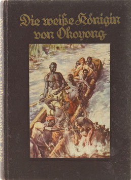 Steiner, P. - Die weiße Königin von Okoyong - Aus dem Leben der Missionarin Mary Slessor