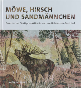 Möwe, Hirsch und Sandmännchen - Facetten der Textilproduktion in und um Hohenstein-Ernstthal