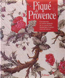 Piqué de Provence - Couvertures et jupons imprimés de la collection André-Jean Cabanel XVIIIe-XIXe siècles