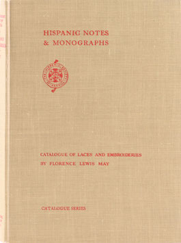 Lewis May, Florence - Catalogue of Laces and Embroideries in the Collection of the Hispanic Society of America