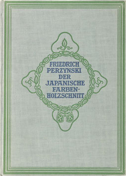 Perzynski, Friedrich - Der japanische Farbenholzschnitt