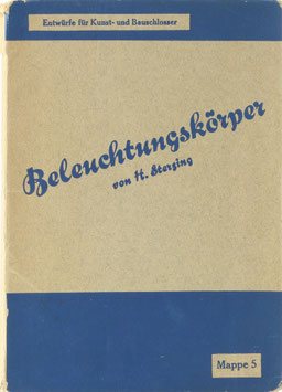 Sterzing, H. - Entwürfe für Kunst- und Bauschlosser - Mappe V. Beleuchtungskörper