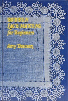 Dawson, Amy - Bobbin Lacemaking for Beginners