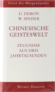 Chinesische Geisteswelt - Zeugnisse aus drei Jahrtausenden