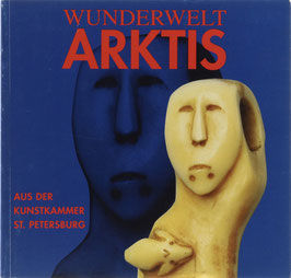 Taksami, Chuner Michailovich und Bucher, Gudrun - Wunderwelt Arktis aus der Kunstkammer St. Petersburg
