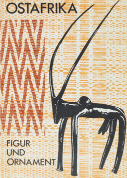 Gagern, Axel Freiherr von, Koloss, Hans-Joachim u. Lohse, Wulf - Ostafrika - Figur und Ornament