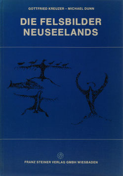 Kreuzer, Gottfried und Dunn, Michael - Die Felsbilder Neuseelands