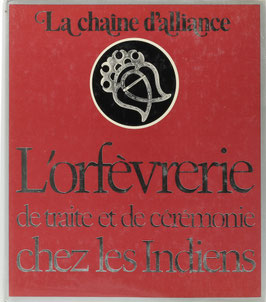 Fredrickson, N. Jaye - The Covenant Chain - Indian ceremonial and trade silver - Katalog Sandra Gibb