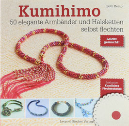 Kemp, Beth - Kumihimo - 50 elegante Armbänder und Halsketten selbst flechten
