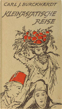 Burckhardt, Carl J. - Kleinasiatische Reise