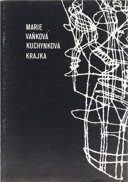 Marie Vanková Kuchynková - Krajka