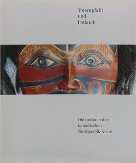 Rousselot, Jean-Loup, Müller, Dietmar und Larink, Walter - Totempfahl und Potlatch - Die Indianer der kanadischen Nordpazifik-Küste