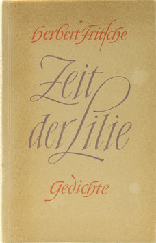 Fritsche, Herbert - Zeit der Lilie - Gedichte