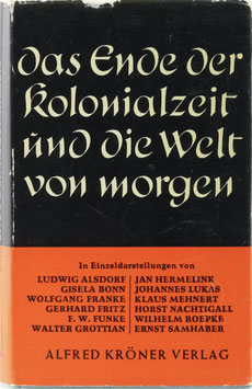Das Ende der Kolonialzeit und die Welt von morgen