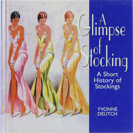 Deutch, Yvonne - A Glimpse of Stocking - A Short History of Stockings
