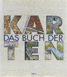 Barber, Peter (Hrsg.) - Das Buch der Karten - Meilensteine der Kartografie aus drei Jahrtausenden
