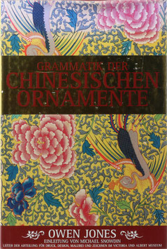 Jones, Owen - Grammatik der Chinesischen Ornamente nach ausgewählten Objekten aus dem South Kensington Museum und anderen Sammlungen