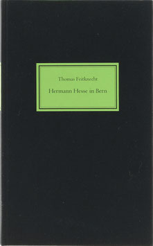 Feitknecht, Thomas - Hermann Hesse in Bern