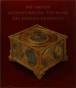 Leopold, J. H. - Die große astronomische Tischuhr des Johann Reinhold