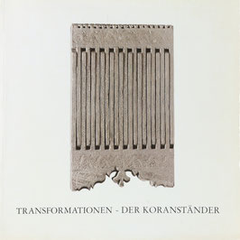 Frembgen, Jürgen W. und Rößler, Elisabeth (Hrsg.) - Transformationen - Der Koranständer
