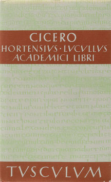 Cicero, Marcus Tullius - Hortensius - Lucullus - Academici libri - Lateinisch-deutsch