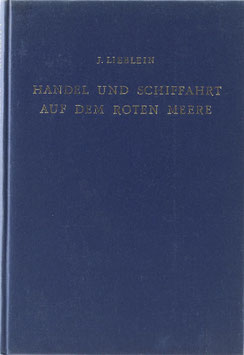 Lieblein, J. - Handel und Schiffahrt auf dem rothen Meere in alten Zeiten