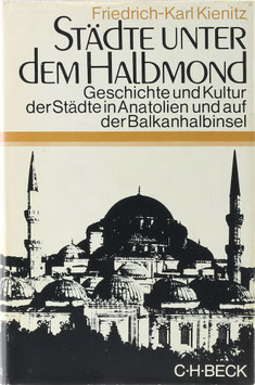 Kienitz, Friedrich-Karl - Städte unter dem Halbmond