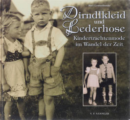 Lewandowski, Bert - Dirndlkleid und Lederhose - Kindertrachtenmode im Wandel der Zeit