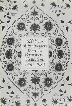 600 Years of Embroidery from the Permanent Collection: 1380-1980