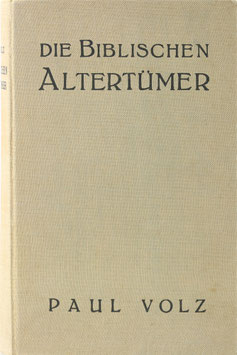 Volz, Paul - Die biblischen Altertümer