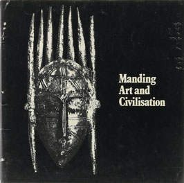 Atkins, Guy (Hrsg.) - Manding Art in Civilisation