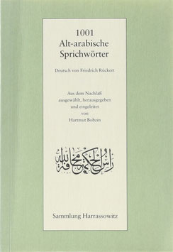 Rückert, Friedrich (Übers.) - 1001 Alt-arabische Sprichwörter