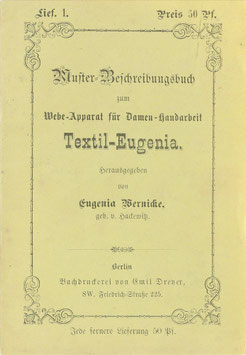 Wernicke, Eugenia (Hrsg.) - Muster-Beschreibungsbuch zum Webe-Apparat für Damen-Handarbeit Textil-Eugenia