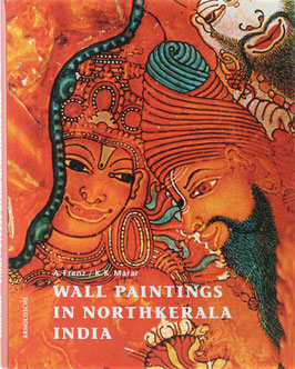 Frenz, Albrecht und Marar, Krishna Kumar - Wandmalerei in Nordkerala - Indien - 1000 Jahre Tempelkunst