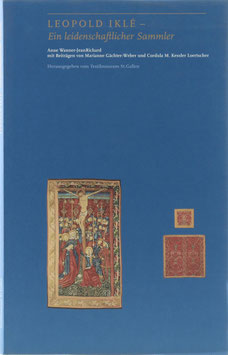 Wanner-JeanRichard, Anne - Leopold Iklé - Ein leidenschaftlicher Sammler