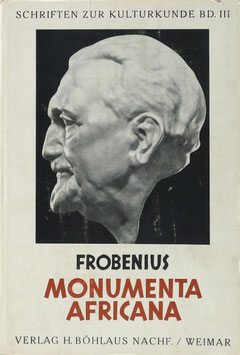 Frobenius, Leo - Monumenta Africana - Der Geist eines Erdteils