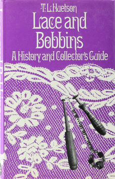 Huetson, T. L. - Lace and Bobbins - A History and Collector's Guide
