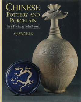Vainker, S. J. - Chinese Pottery and Porcelain - From Prehistory to the Present