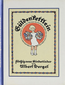 Sergel, Albert - Güldenkettlein - Fünfzig neue Kinderlieder